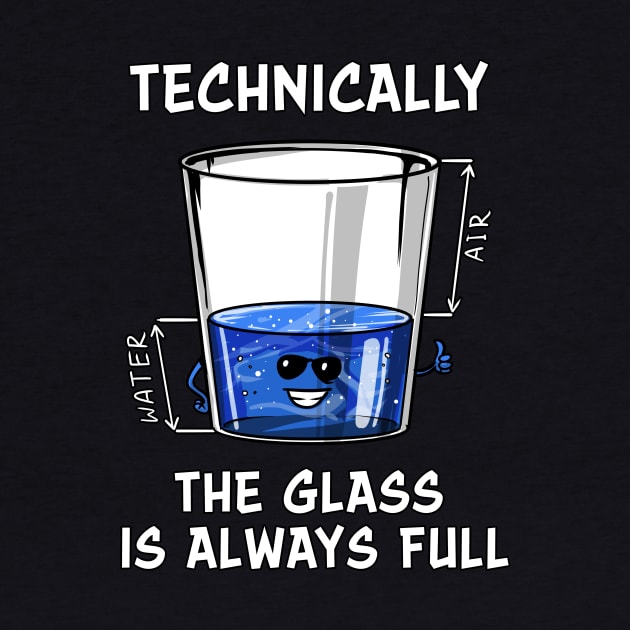 Physics Technically The Glass Is Always Full by underheaven